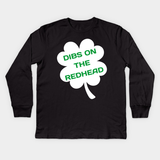 Dibs On The Redhead Kids Long Sleeve T-Shirt by Creatifly Graphic Tees