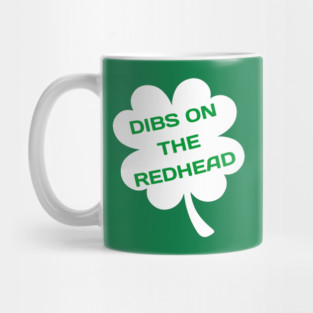 Dibs On The Redhead Mug