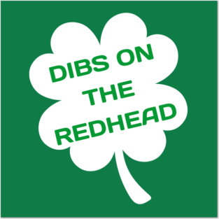 Dibs On The Redhead Posters and Art