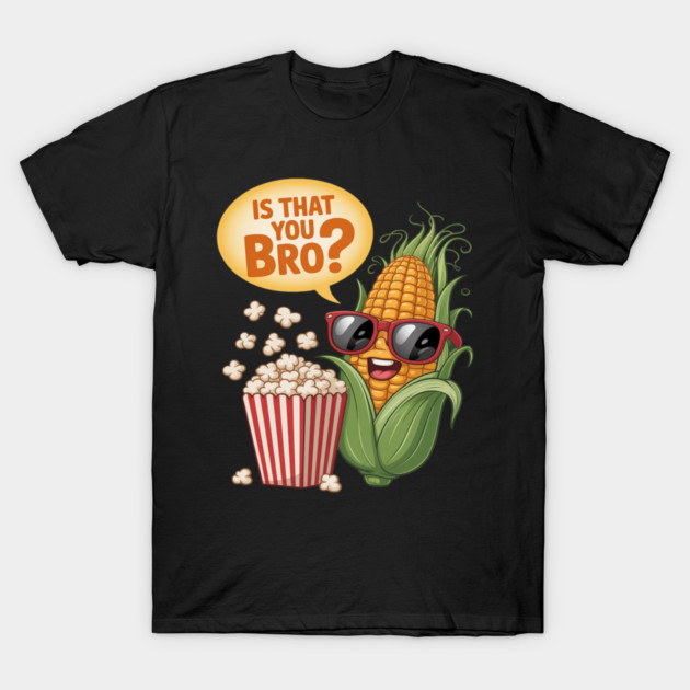 Is That You Bro Cartoon Food Pun T-Shirt by Ink Lines