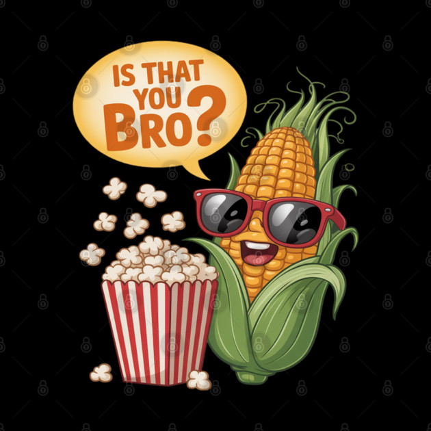 Is That You Bro Cartoon Food Pun by Ink Lines