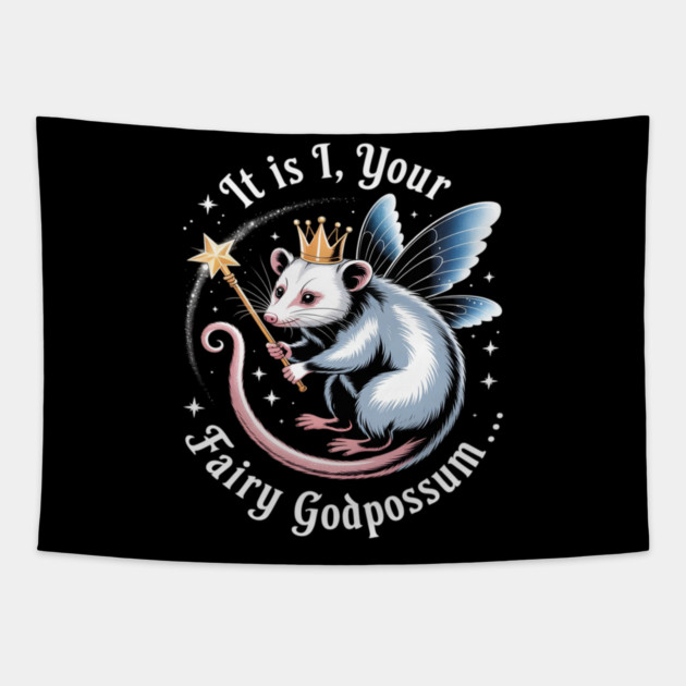 It Is I Your Fairy Godpossum Funny Opossum Spirit Animal Tapestry by Ink Lines