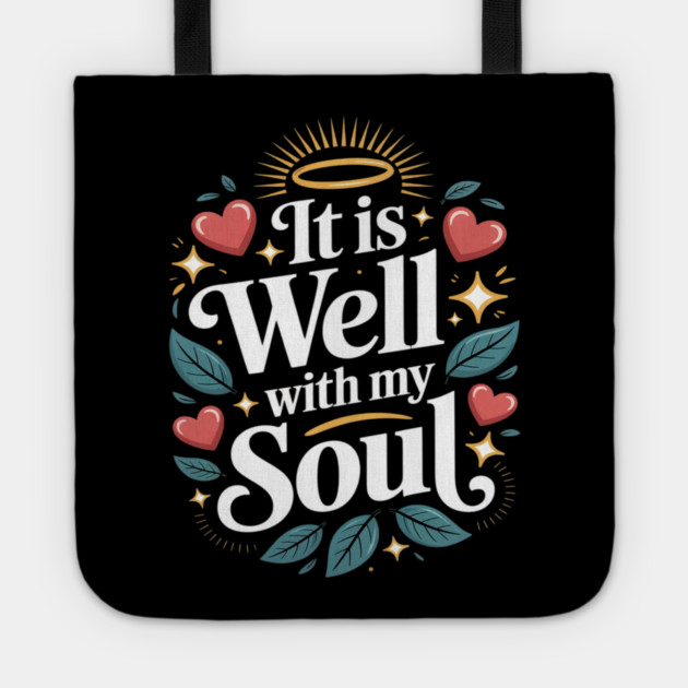 It is Well with My Soul Cute Positive Message Fait Tote by Ink Lines