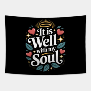 It is Well with My Soul Cute Positive Message Fait Tapestry