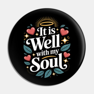 It is Well with My Soul Cute Positive Message Fait Pin