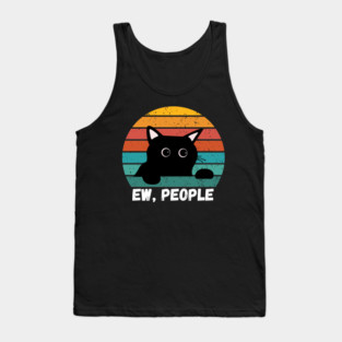Ew, People - Funny Introvert Cat Tank Top