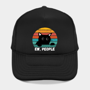 Ew, People - Funny Introvert Cat Hat