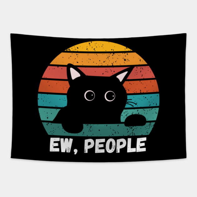 Ew, People - Funny Introvert Cat Tapestry by Champanie's Store