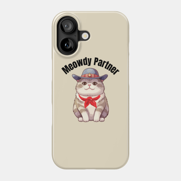 Meowdy Partner Phone Case by Champanie's Store