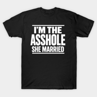 Funny Marriage Humor Quote T-Shirt