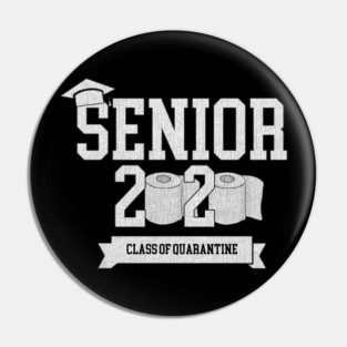 Funny high school graduation 2020 class of quarantine Pin