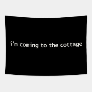 Heated Rivalry Quotes I'm Coming to the Cottage Tapestry