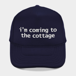 I'm Coming to the Cottage Heated Rivalry Quotes Hat
