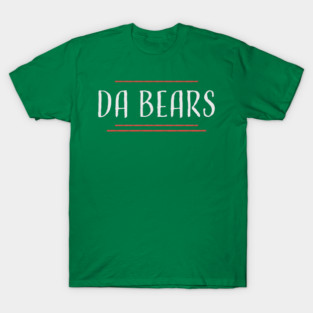Da-bears T-Shirt