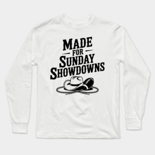 Made for Sunday Showdowns Long Sleeve T-Shirt