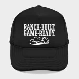 Ranch-Built. Game-Ready. Hat