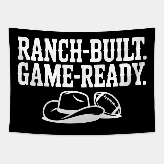 Ranch-Built. Game-Ready. Tapestry by Frank Ring