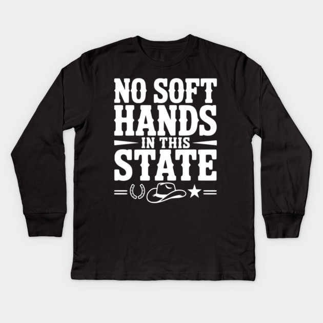 No Soft Hands in this State Kids Long Sleeve T-Shirt by Frank Ring