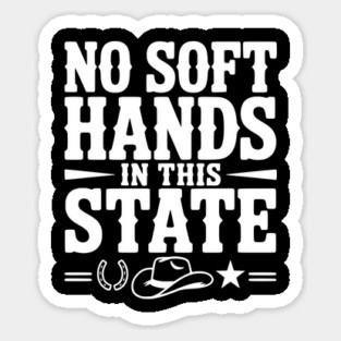 No Soft Hands in this State Magnet