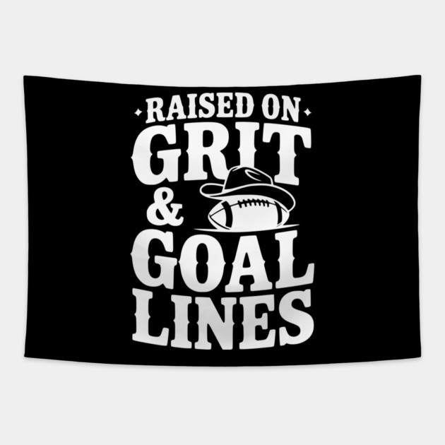 Raised on Grit & Goal Lines Tapestry by Frank Ring