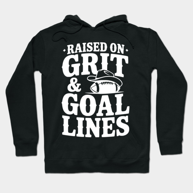 Raised on Grit & Goal Lines Hoodie by Frank Ring