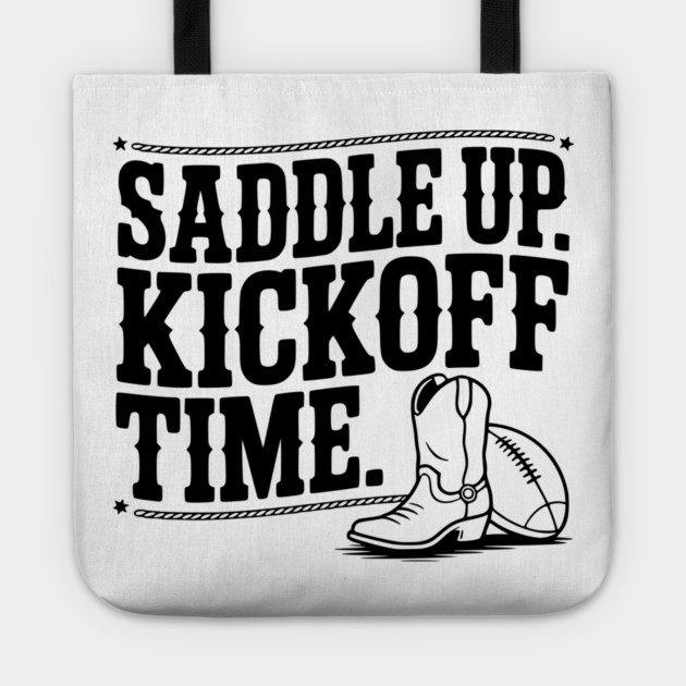 Saddle Up. Kickoff Time. Tote by Frank Ring