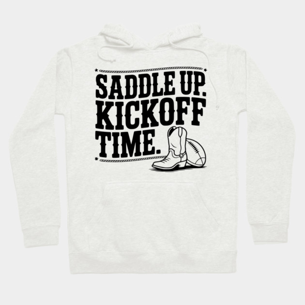 Saddle Up. Kickoff Time. Hoodie by Frank Ring
