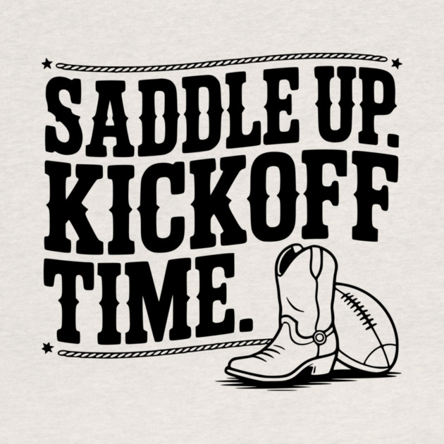 Saddle Up. Kickoff Time. by Frank Ring