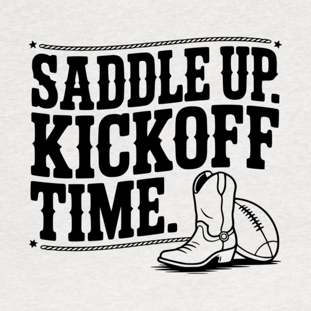 Saddle Up. Kickoff Time. by Frank Ring