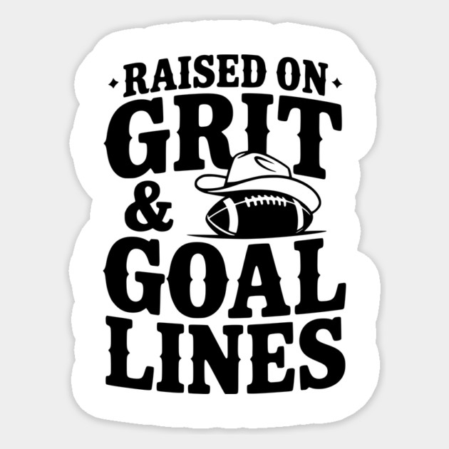Raised on Grit & Goal Lines Sticker by Frank Ring
