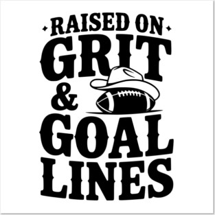 Raised on Grit & Goal Lines Posters and Art