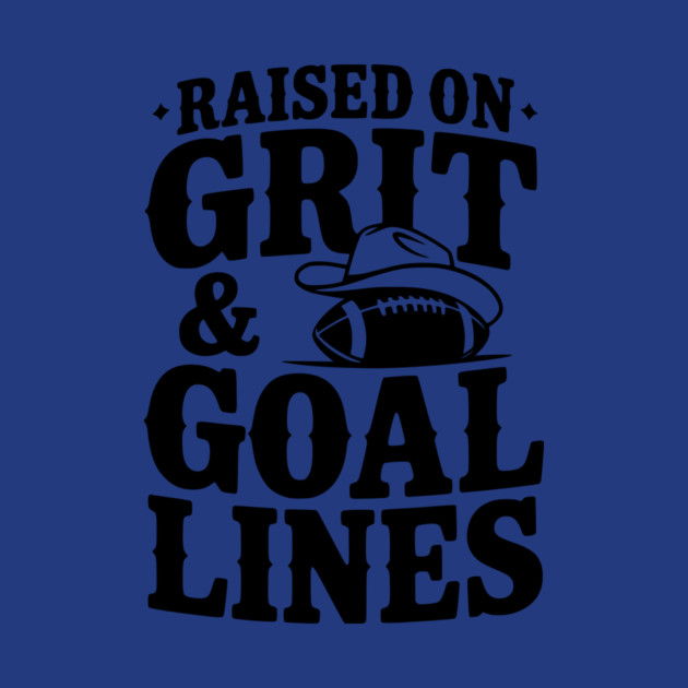 Raised on Grit & Goal Lines by Frank Ring