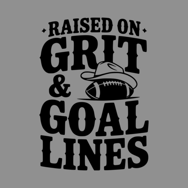 Raised on Grit & Goal Lines by Frank Ring