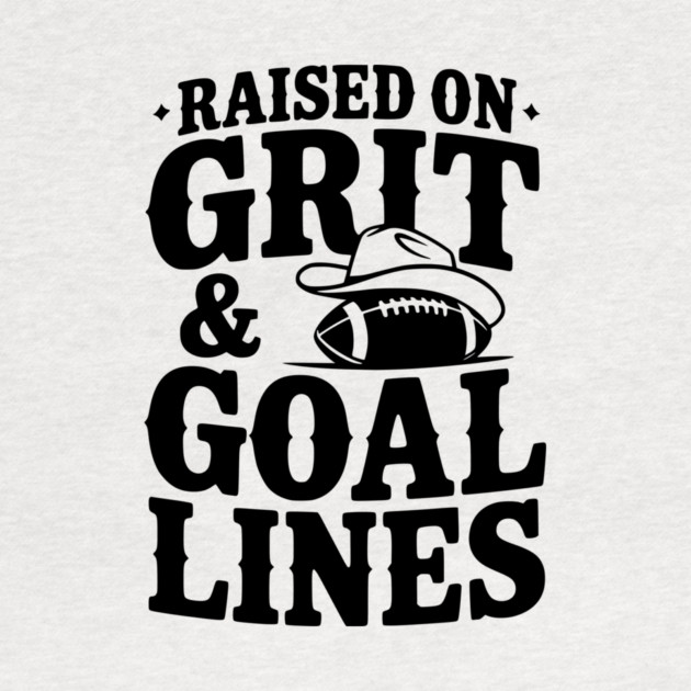 Raised on Grit & Goal Lines by Frank Ring