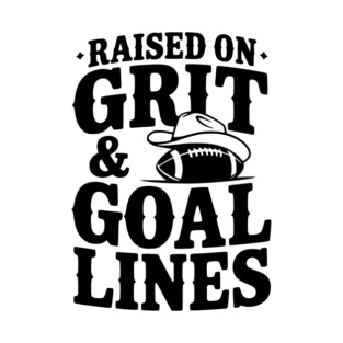 Raised on Grit & Goal Lines T-Shirt