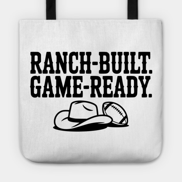 Ranch-Built. Game-Ready. Tote by Frank Ring