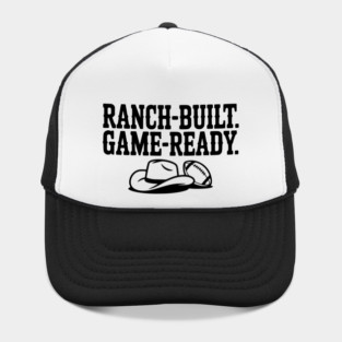 Ranch-Built. Game-Ready. Hat