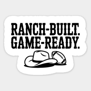 Ranch-Built. Game-Ready. Sticker