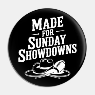 Made for Sunday Showdowns Pin