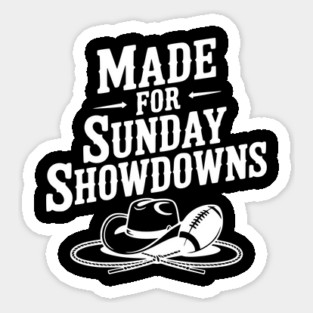 Made for Sunday Showdowns Sticker
