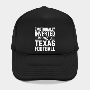 Emotionally Invested in Texas Football Hat