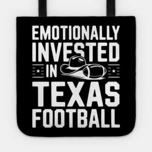 Emotionally Invested in Texas Football Tote