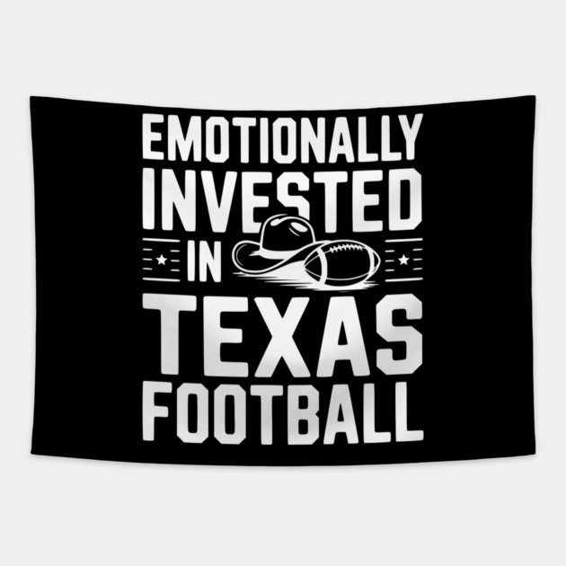 Emotionally Invested in Texas Football Tapestry by Frank Ring