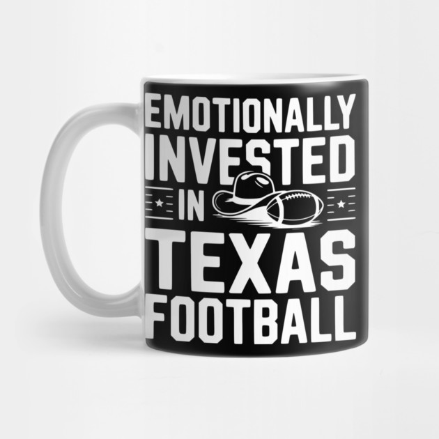 Emotionally Invested in Texas Football by Frank Ring