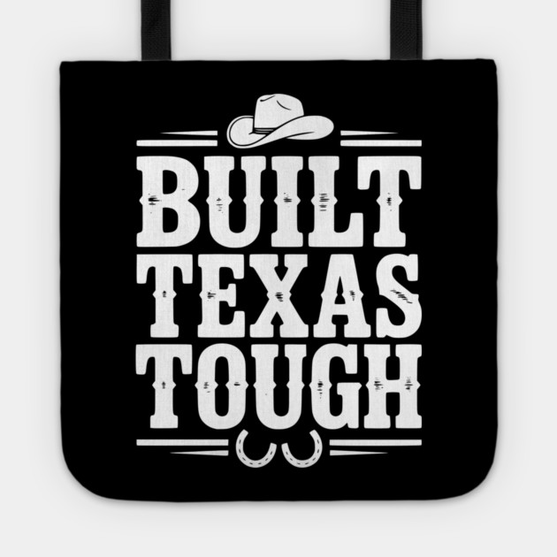Built Texas Tough Tote by Frank Ring