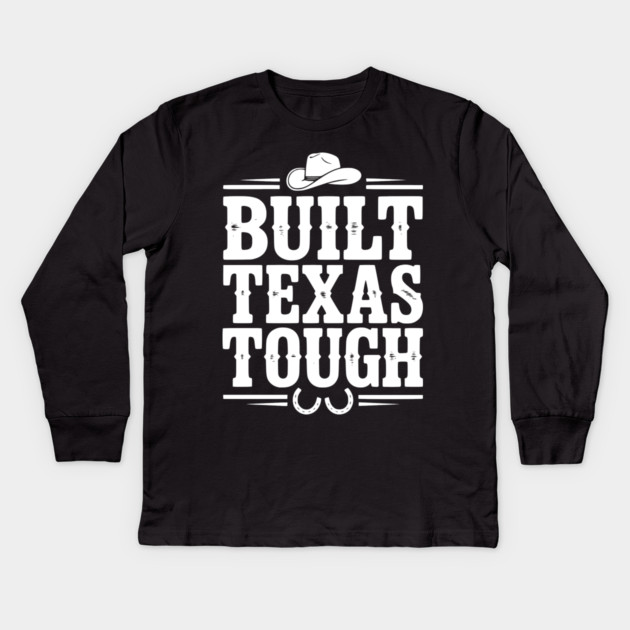 Built Texas Tough Kids Long Sleeve T-Shirt by Frank Ring