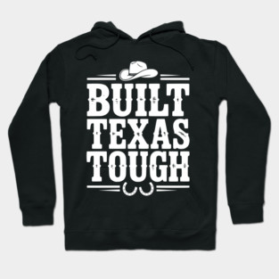 Built Texas Tough Hoodie
