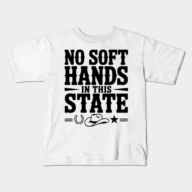 No Soft Hands in this State Kids T-Shirt by Frank Ring