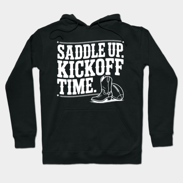 Saddle Up. Kickoff Time. Hoodie by Frank Ring