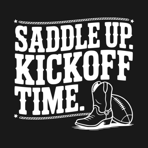 Saddle Up. Kickoff Time. by Frank Ring